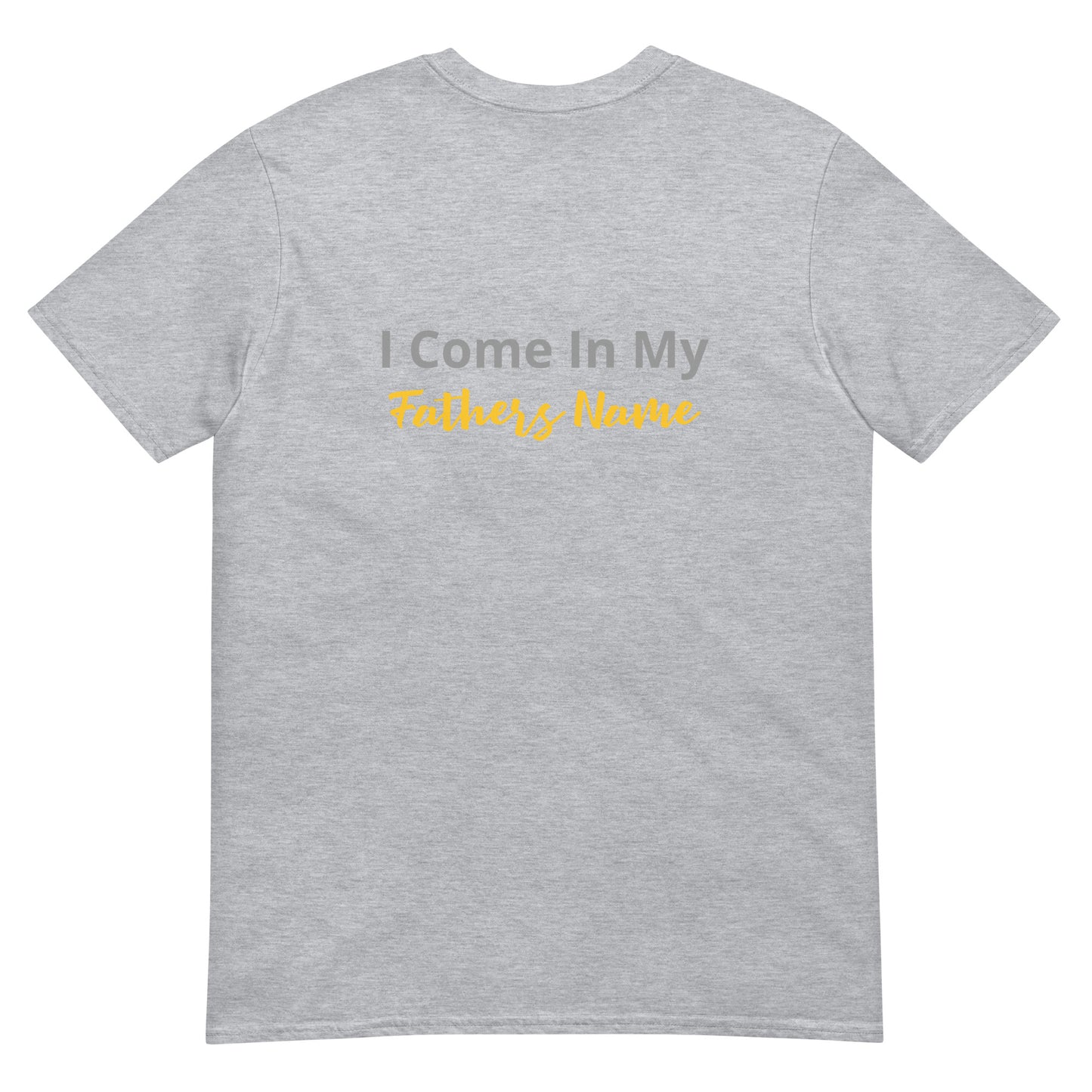 Grey Unisex Yahusha John 5:43 T-Shirt