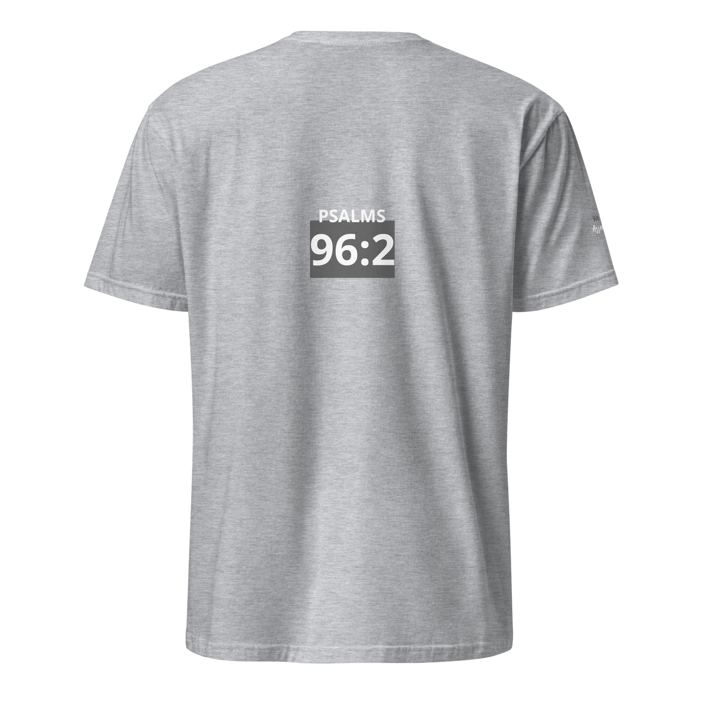 Sports Grey Unisex Psalms 96:2 T-Shirt