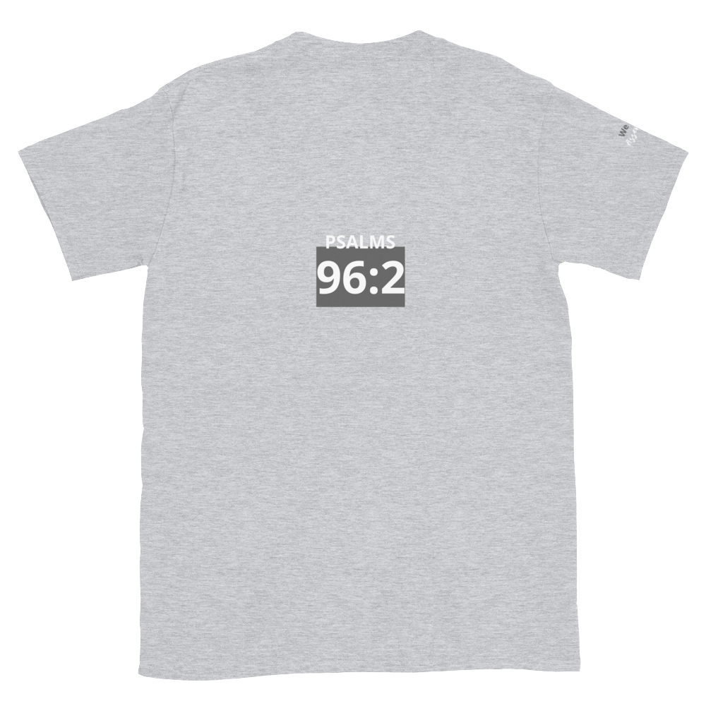 Sports Grey Unisex Psalms 96:2 T-Shirt