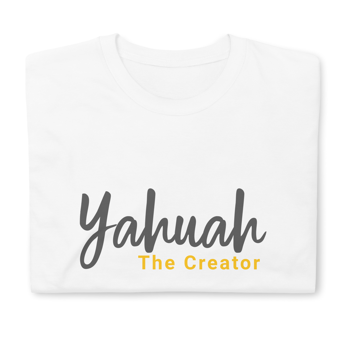 White Unisex Yahuah The Creator T-Shirt