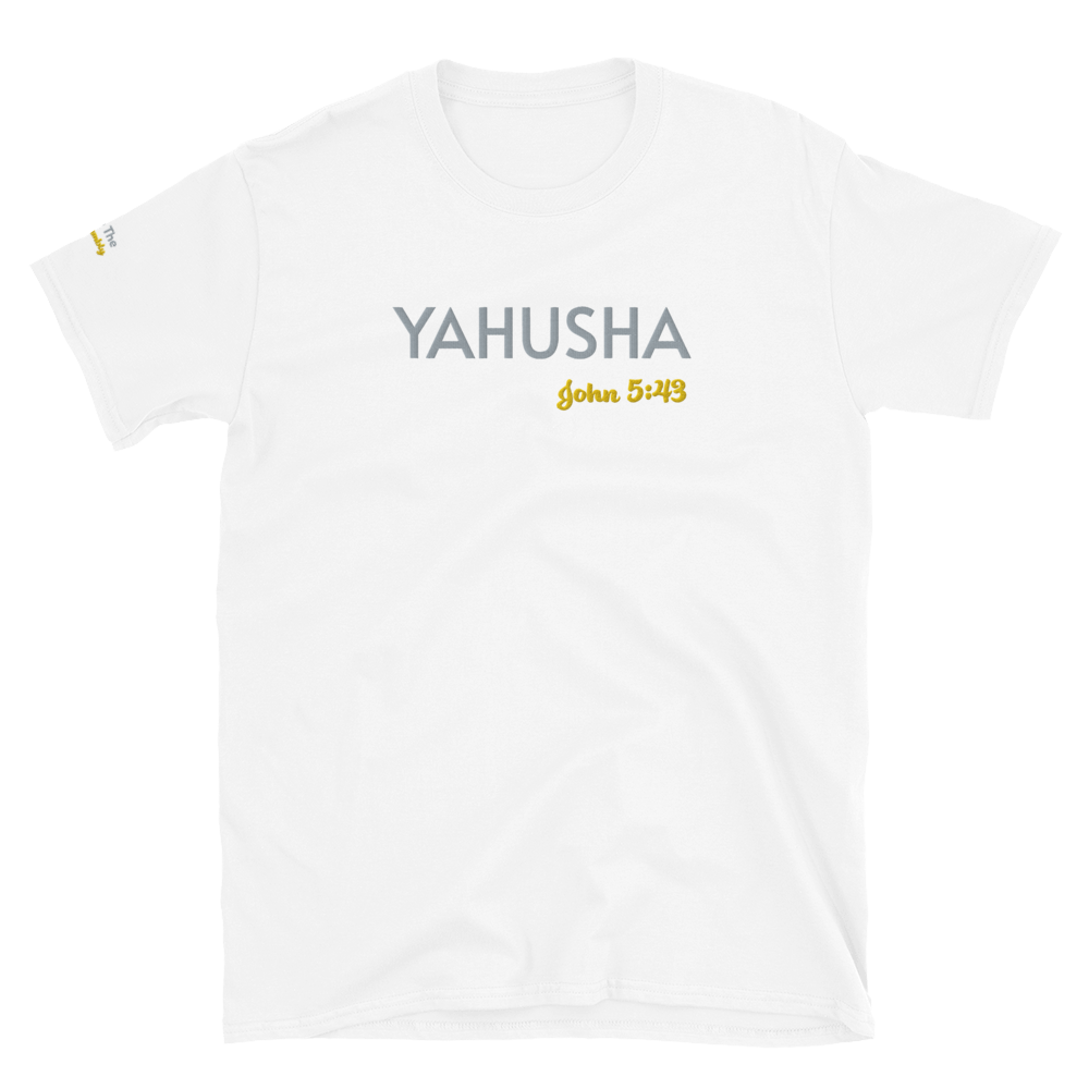 White Unisex Yahushua John 5:43 T-Shirt